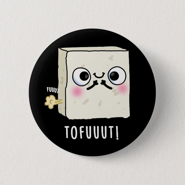 Tofuuut Funny Farting Tofu Pun Mörk BG Knapp (Framsida)