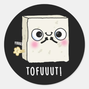 Tofuuut Funny Farting Tofu Pun Mörk BG Runt Klistermärke