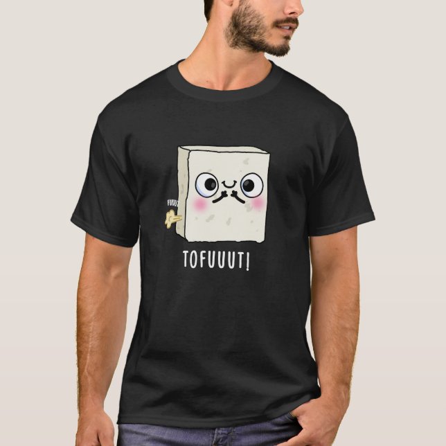 Tofuuut Funny Farting Tofu Pun Mörk BG T Shirt (Framsida)