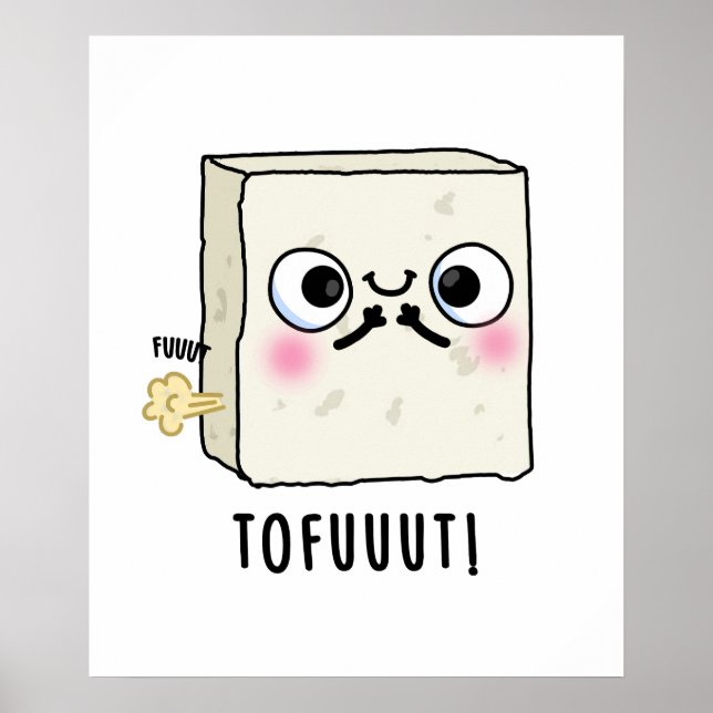 Tofuuut Funny Farting Tofu Pun Poster (Framsidan)