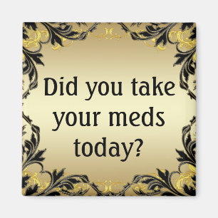 Tog du din Meds i dag? Magnet