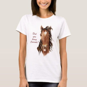 Tog du med Carrots Humous Horse Quote? T-shirt