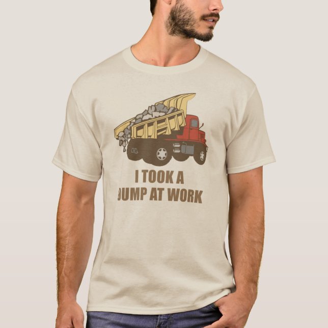 Tog en dumpa på arbete tee shirt (Framsida)