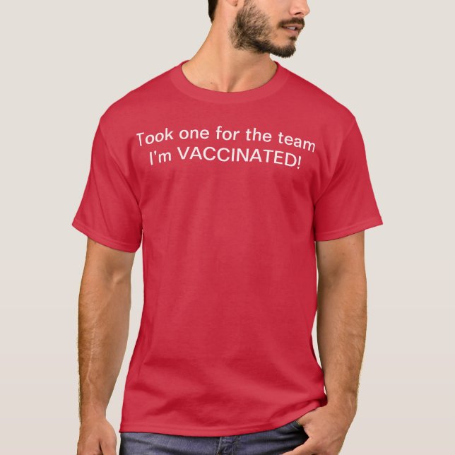 Tog en för den grupp jag vaccinerades mot. t shirt (Framsida)
