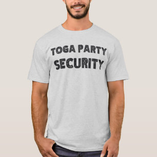 Toga Party Security T Shirt