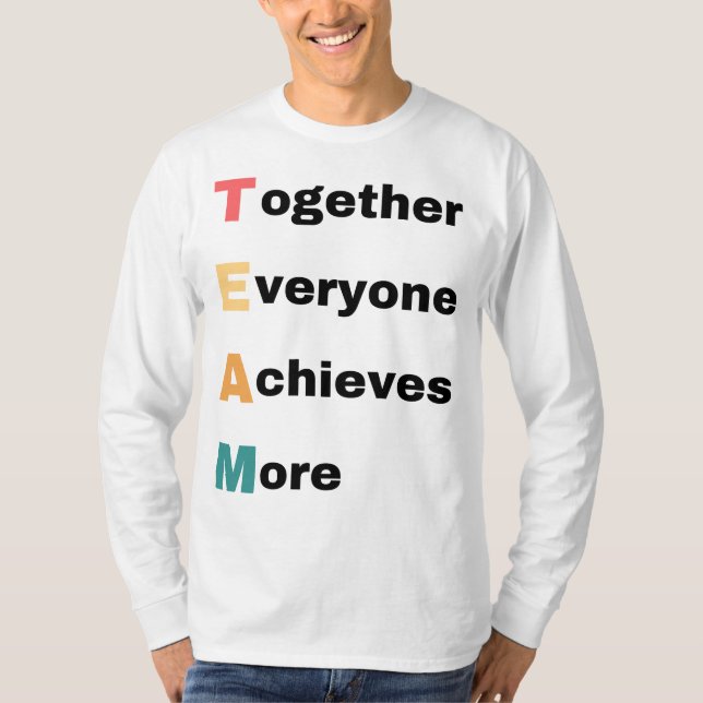 Together Everyone Achieves More 2 T Shirt (Framsida)