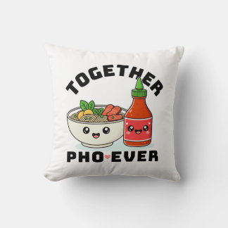 Together Pho Ever, Couples Pun, Pho Pillow Kudde