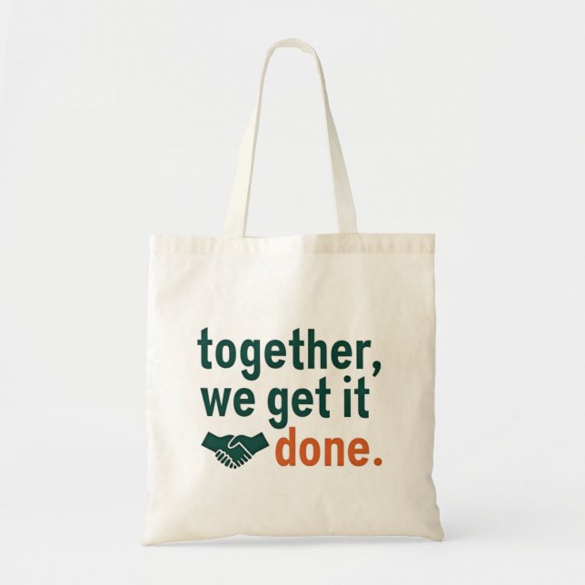 Together, We Get It Done Tygkasse (Framsidan)