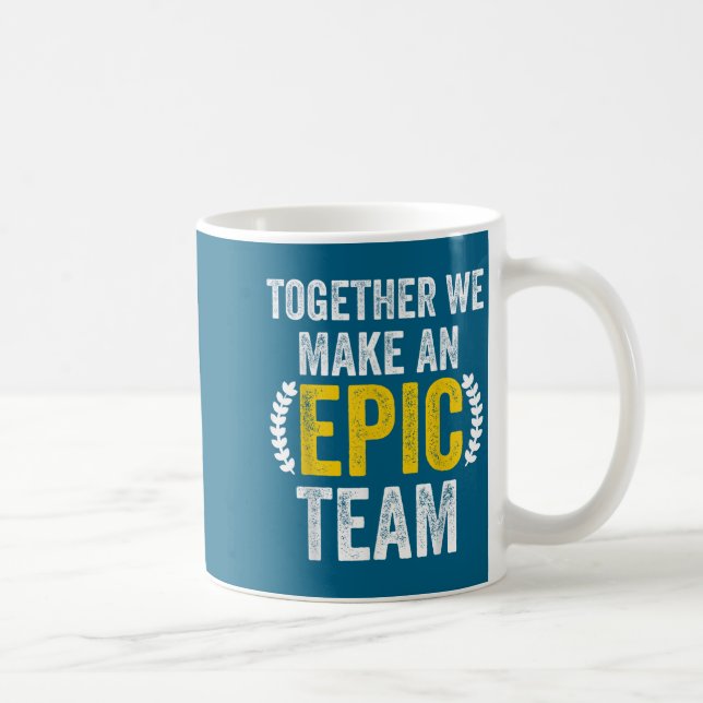 Together We Make An Ec Team - Awesome Coworkers Te Kaffemugg (Höger)