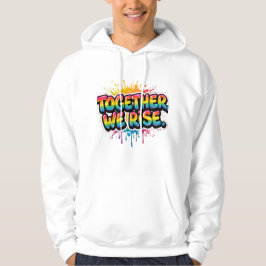 Together We Rise Rainbow Quote Design Hoodie