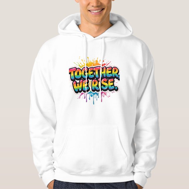 Together We Rise Rainbow Quote Design  Hoodie (Framsida)