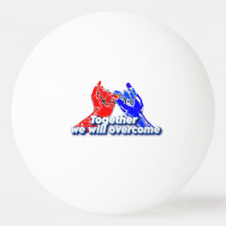 together we will overcome pingisboll