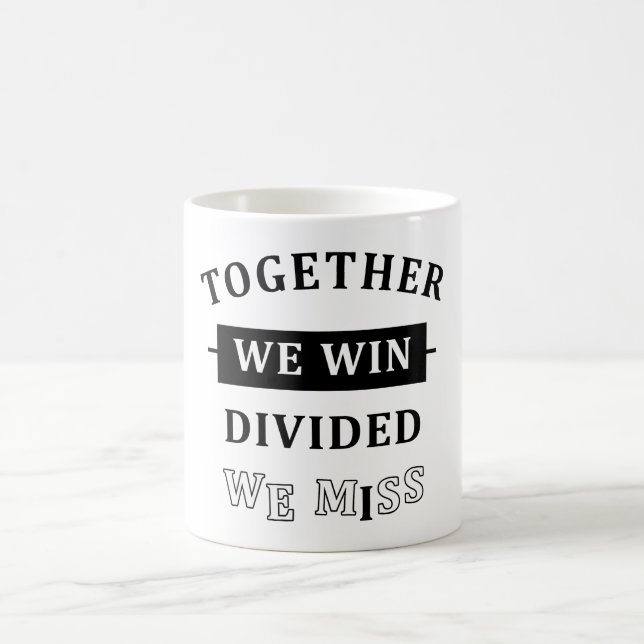 Together We Win - Divided We Miss Kaffemugg (Center)
