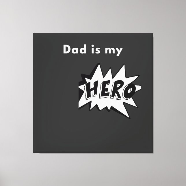 Toile tendue- Dad is my Hero Canvastryck (Framsida)