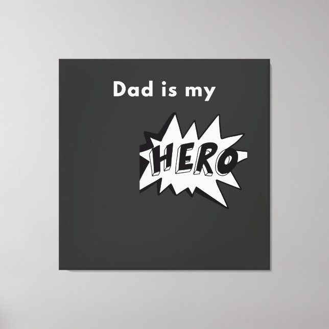 Toile tendue- Dad is my Hero Canvastryck (Framsida)