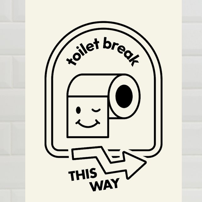 Toilet Break det här sättet - Lustigt badrumsorien Fototryck (Skapare uppladdad)