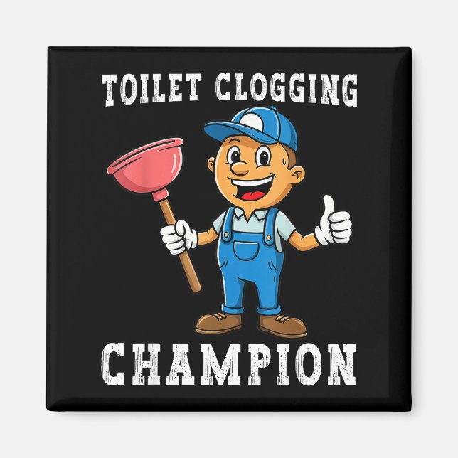 Toilet Clogging Chamon Funny Plumber Humor Joke Da Magnet (Framsidan)