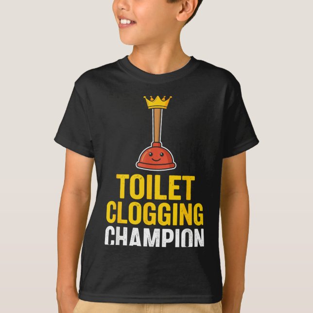 Toilet Clogging Chamon Funny Toilet Clogger Quote  T Shirt (Framsida)