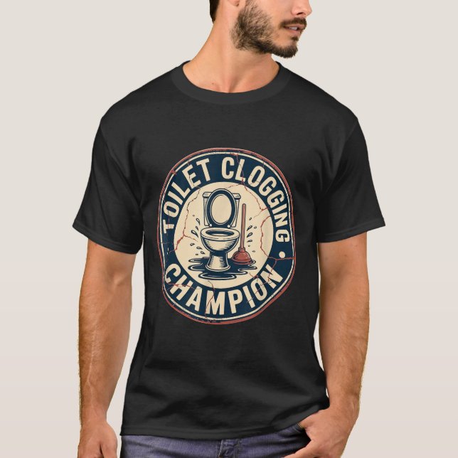 Toilet Clogging Chamon  T Shirt (Framsida)