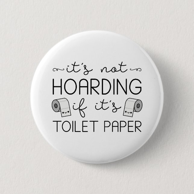 Toilet Papper Hoarding Knapp (Framsida)