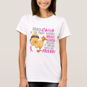 Tokig chick röra med bröstcancer för vän 3 t shirt