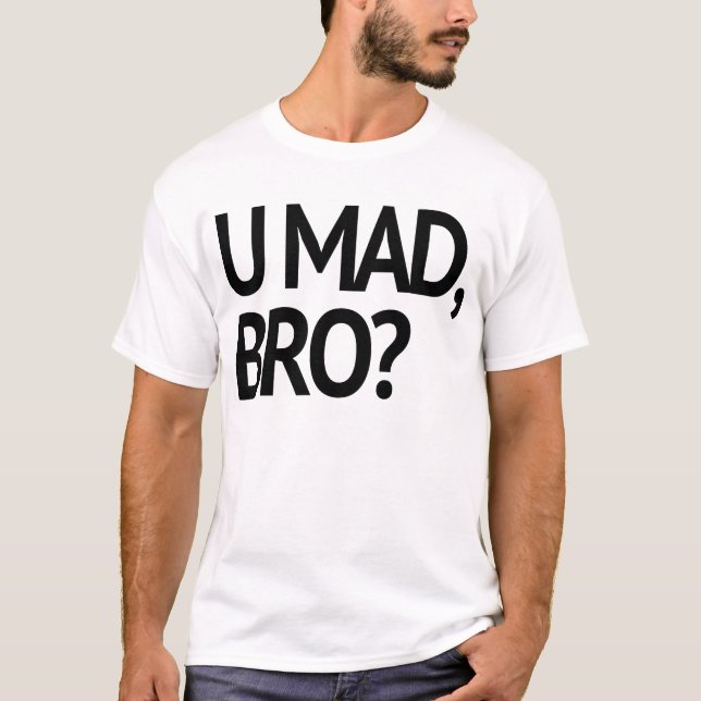 TOKIG U, BRO? ORIGINAL T SHIRT (Framsida)