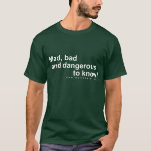 Tokigt, dåliga och farligt för att veta! tee shirt