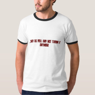 ….,TOKIGT SOM HELVETE OCH ATT INTE TA DET ANYMOR T SHIRT