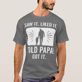 Told Pappa T Shirt