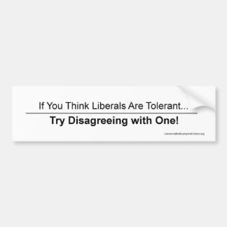 Toleranta liberal person? Ogilla för försök! Bildekal