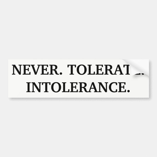 Tolerera aldrig intolerans bildekal (Framsidan)