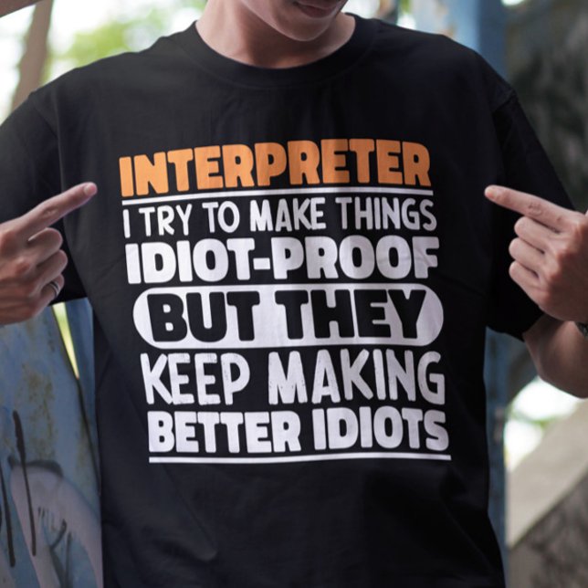 Tolk jag försöker göra Sak Roliga meningar T Shirt (Skapare uppladdad)