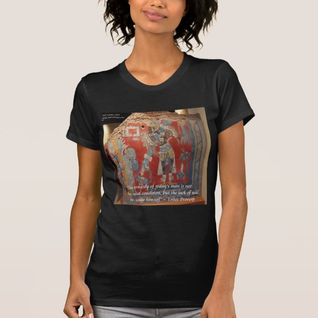Toltekiska imperiet Grafik & Berömdt ordspråk Tee Shirt (Framsida)