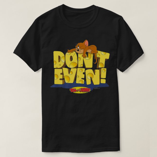 Tom and Jerry Don't Even Premium  T Shirt (Design framsida)