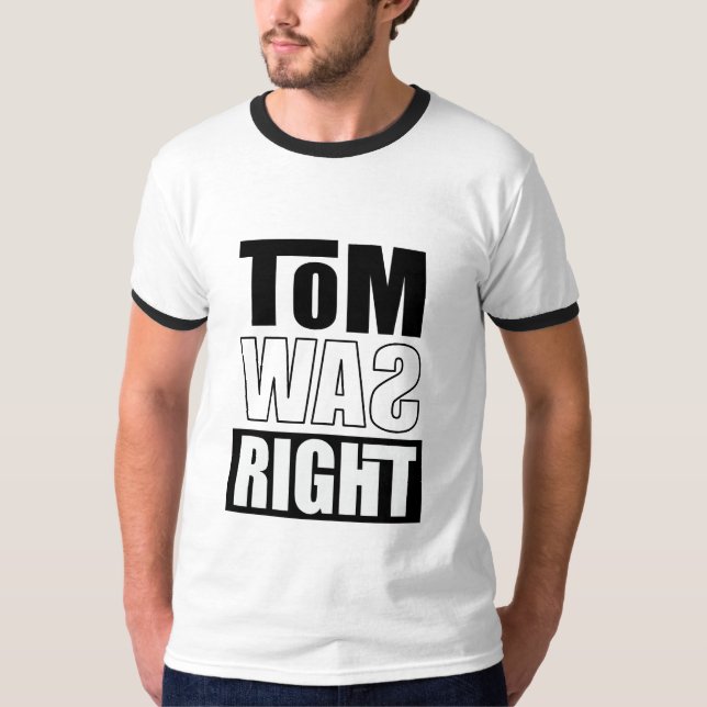 Tom Var Rätt T Shirt (Framsida)