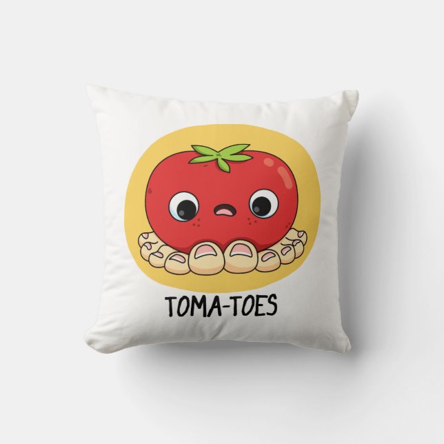 Toma-toes Funny Tomato With Toes Pun Kudde (Framsida)