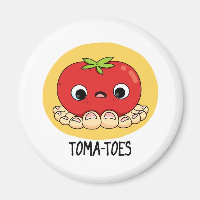 Toma-toes Funny Tomato With Toes Pun Magnet (Framsidan)
