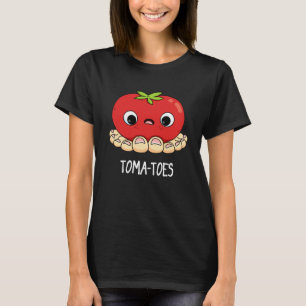 Toma-toes Funny Tomato With Toes Pun Mörk BG T Shirt