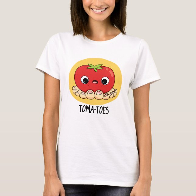 Toma-toes Funny Tomato With Toes Pun T Shirt (Framsida)