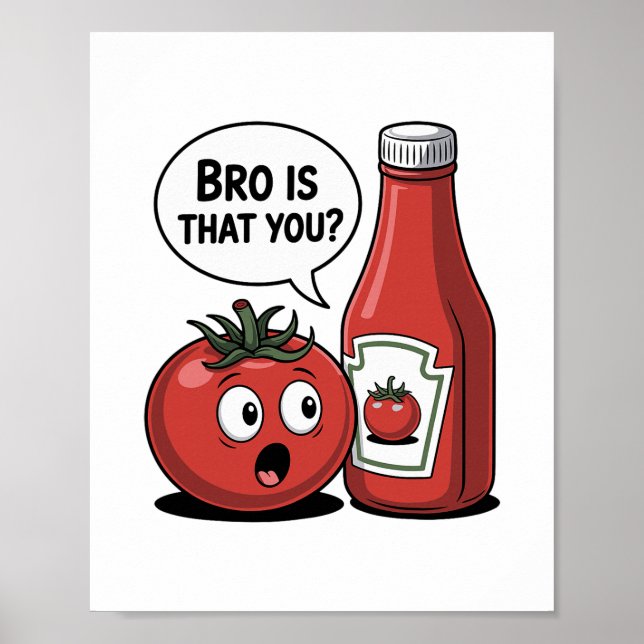 Tomat Ketchup Broder Är Det Du Mat Puns Thanksgivi Poster (Framsidan)