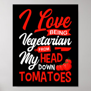 Tomater Vegetable Vegans Gardeners I Kärlek Varm V Poster