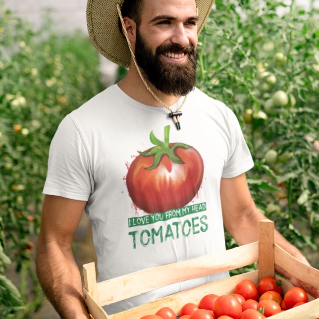 Tomato Grower I Kärlek, du från mitt huvud Tomater T Shirt (Skapare uppladdad)