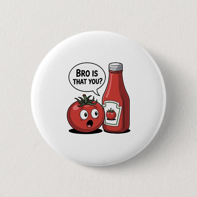 Tomato Ketchup Bro Är Det Du Mat Puns Thanksgivi Knapp (Framsida)