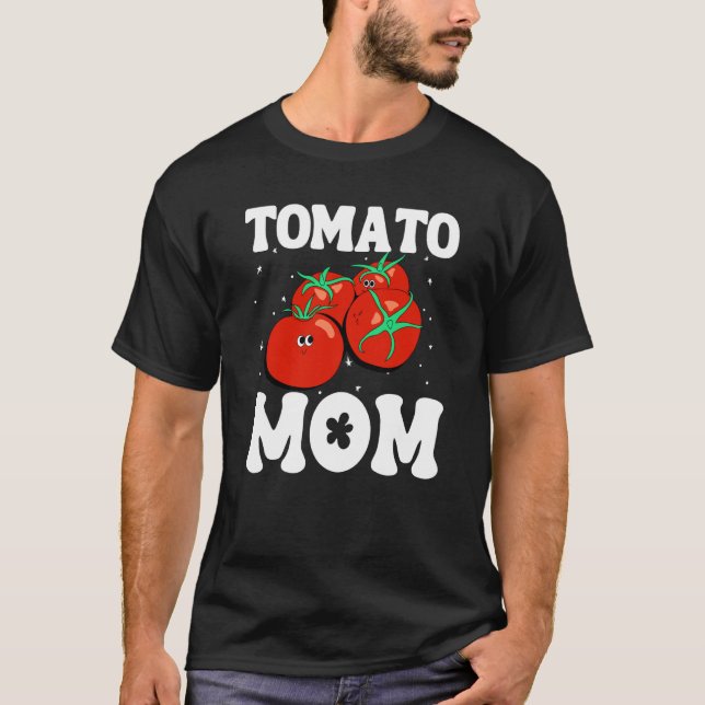 Tomato Mom Fruit Vegetable Mothers' Day Gardener   T Shirt (Framsida)