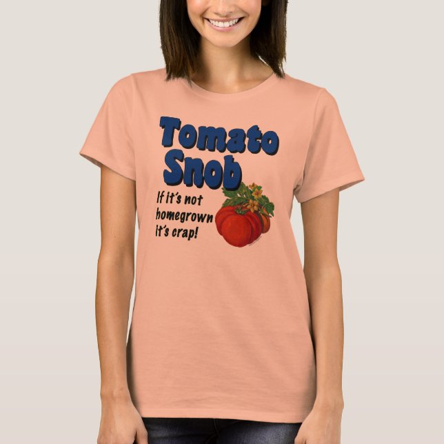 Tomato Snob Gardener Slay T-shirt (Framsida)