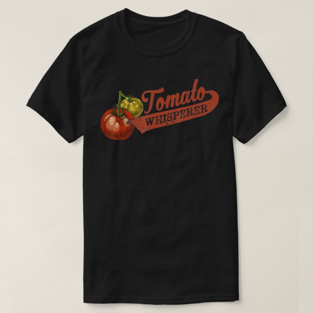 Tomato Whisperer For Gardening Enthusiasts  T Shirt (Design framsida)