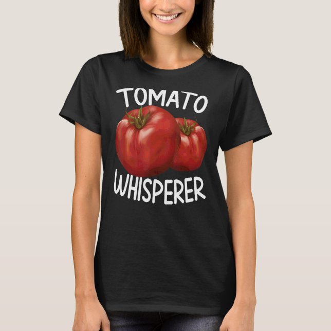 Tomato Whisperer T Shirt (Framsida)