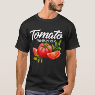 Tomato Whisperer Tending Garden Farm T Shirt