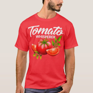 Tomato Whisperer  Tending Garden Farm T Shirt