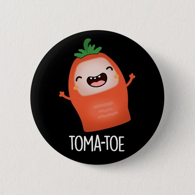 Tomatoe Funny Tomato Pun Mörk BG Knapp (Framsida)